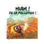 Miam ! de la pollution